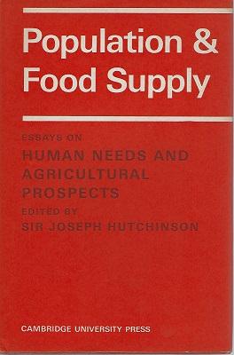 Population and Food Supply - essays on human needs and agricultural prospects