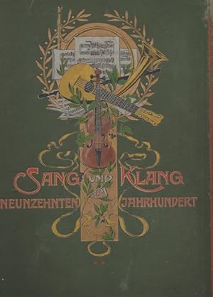 Sang und Klang im XIX. Jahrhundert: Ernstes und heiteres aus dem Reiche der Tone. Neue Folge mit ...