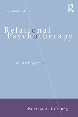 Immagine del venditore per Relational Psychotherapy : A Primer venduto da GreatBookPrices