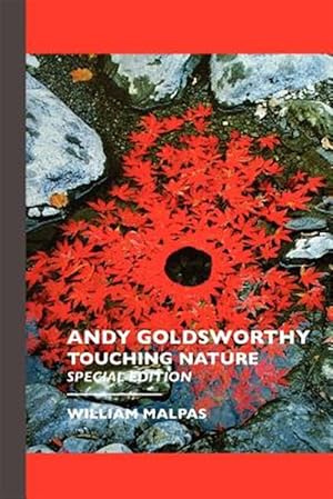 Immagine del venditore per Andy Goldsworthy : Touching Nature venduto da GreatBookPrices