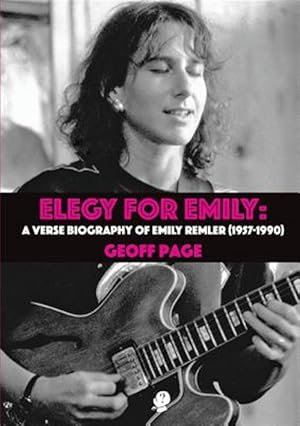 Imagen del vendedor de Elegy for Emilia : A Verse Biography of Emily Remler (1957-1990) a la venta por GreatBookPrices