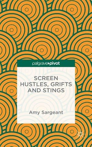 Seller image for Screen Hustles, Grifts and Stings for sale by GreatBookPrices