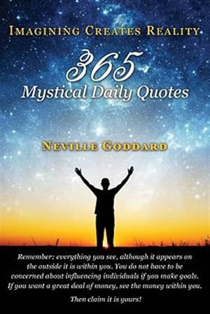 Immagine del venditore per Imagining Creates Reality: 365 Mystical Daily Quotes venduto da GreatBookPrices