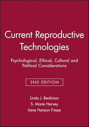 Imagen del vendedor de Current Reproductive Technologies : Psychological, Ethical, Cultural And Political Considerations a la venta por GreatBookPrices