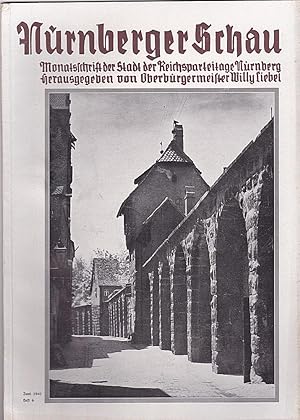 Imagen del vendedor de Nrnberger Schau. Heft 6 Juni 1941. Monatsschrift der Stadt der Reichsparteitage a la venta por Versandantiquariat Karin Dykes