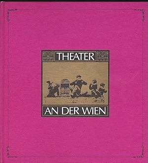 Bild des Verkufers fr Theater an der Wien. Altes Haus in neuem Glanz zum Verkauf von Versandantiquariat Karin Dykes