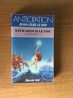 Imagen del vendedor de FLEUVE NOIR ANTICIPATION N 1176: Livradoch, le fou les Hortans 1 a la venta por KEMOLA