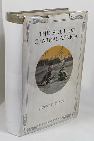 Bild des Verkufers fr The Soul of Central Africa - A General Account of The Mackie Ethnological Expedition zum Verkauf von Renaissance Books, ANZAAB / ILAB