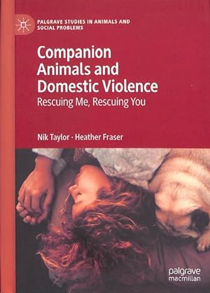 Image du vendeur pour Companion Animals and Domestic Violence : Rescuing Me, Rescuing You mis en vente par GreatBookPrices