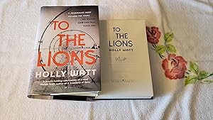 Seller image for To The Lions: Signed for sale by SkylarkerBooks