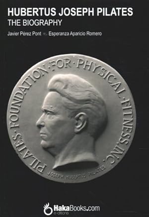 Imagen del vendedor de Hubertus Joseph Pilates : The Biography a la venta por GreatBookPrices