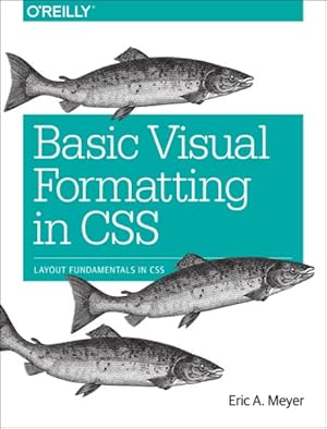 Seller image for Basic Visual Formatting in CSS for sale by GreatBookPrices