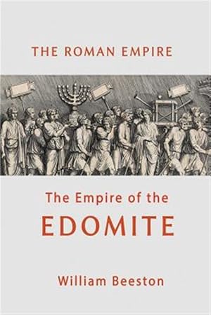 Bild des Verkufers fr The Roman Empire the Empire of the Edomite zum Verkauf von GreatBookPrices