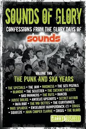 Imagen del vendedor de Sounds of Glory : The Punk and Ska Years a la venta por GreatBookPrices