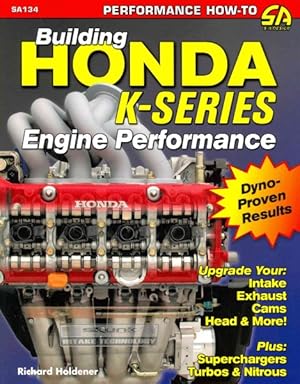 Bild des Verkufers fr Building Honda K-Series Engine Performance zum Verkauf von GreatBookPrices