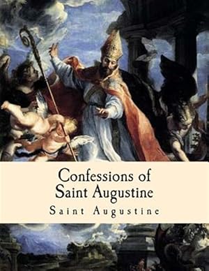 Seller image for Confessions of Saint Augustine for sale by GreatBookPrices
