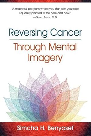 Seller image for Reversing Cancer through Mental Imagery for sale by GreatBookPrices