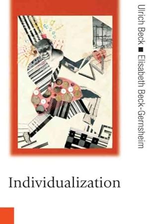 Imagen del vendedor de Individualization : Instituitionalized Individualism and Its Social and Political Consequences a la venta por GreatBookPrices