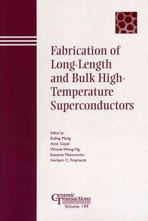 Immagine del venditore per Fabrication of Long-Length and Bulk High Temperature Superconductors : Proceedings of the Fabrication of Long-Length and Bulk High-Temperature Superconductors held at the 105th Annual Meeting of The American Ceramic Society, April 27-30, 2003, in Nashville, Tennessee venduto da GreatBookPrices