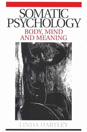 Seller image for Somatic Psychology : Body, Mind and Meaning for sale by GreatBookPrices