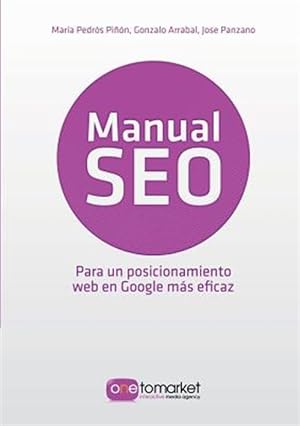 Imagen del vendedor de Manual SEO. Posicionamiento web en Google para un marketing ms eficaz -Language: spanish a la venta por GreatBookPrices