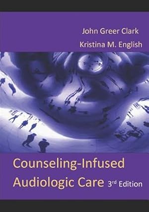 Imagen del vendedor de Counseling-Infused Audiologic Care a la venta por GreatBookPrices