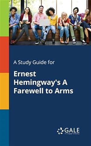 Seller image for A Study Guide for Ernest Hemingway's A Farewell to Arms for sale by GreatBookPrices