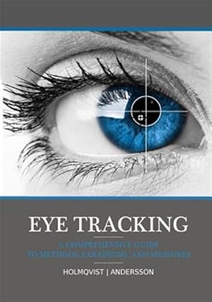 Seller image for Eye Tracking : A Guide to Methods, Paradigms, and Measures for sale by GreatBookPrices