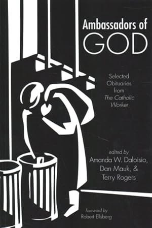 Imagen del vendedor de Ambassadors of God : Selected Obituaries from the Catholic Worker a la venta por GreatBookPrices