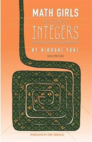 Immagine del venditore per Math Girls Talk About Integers venduto da GreatBookPrices