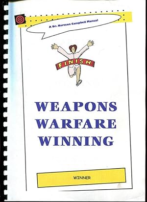 Weapons, Warfare & Winning (A Dr. Norman Campbell Manual)