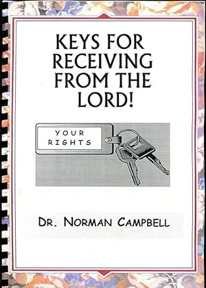 Keys For Receiving From the Lord!: A Manual