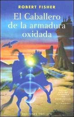 Image du vendeur pour El Caballero De La Armadura Oxidada / the Knight in Rusty Armor -Language: spanish mis en vente par GreatBookPrices