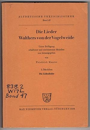 Seller image for Die Lieder Walthers Von Der Vogelweide: Unter Beifugung Erhaltener Und Erschlossener Melodien Neu Herausgegeben. Die Liebeslieder. (Altdeutsche Textbibliothek Band 47) for sale by Recycled Books & Music