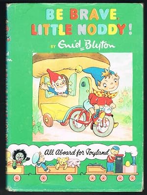 Seller image for Be Brave, Little Noddy! (Noddy Library No.13) for sale by Jenny Wren Books