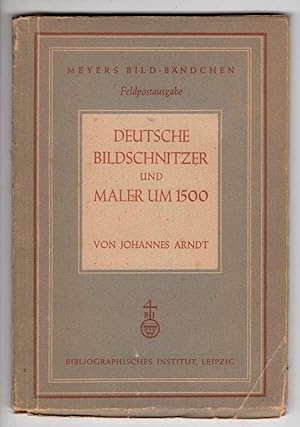 Bild des Verkufers fr Deutsche Bildschnitzer und Maler um 1500 (Meyers Bild-Bandchen Feldpostausgabe) zum Verkauf von Recycled Books & Music