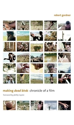 Imagen del vendedor de Making Dead Birds : Chronicle of a Film a la venta por GreatBookPrices