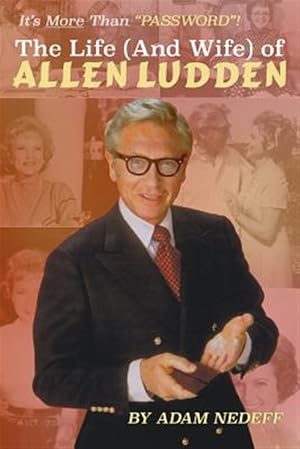 Bild des Verkufers fr The Life (and Wife) of Allen Ludden zum Verkauf von GreatBookPrices