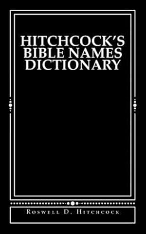 Seller image for Hitchcock's Bible Names Dictionary for sale by GreatBookPrices