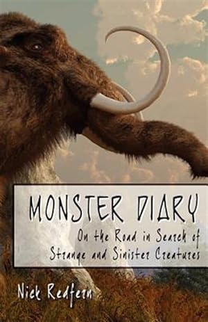 Bild des Verkufers fr MONSTER DIARY: On the Road in Search of Strange and Sinister Creatures zum Verkauf von GreatBookPrices