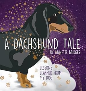 Bild des Verkufers fr Dachshund Tale : Lessons Learned from My Dog zum Verkauf von GreatBookPrices