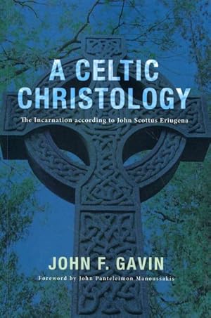 Image du vendeur pour Celtic Christology : The Incarnation According to John Scottus Eriugena mis en vente par GreatBookPrices