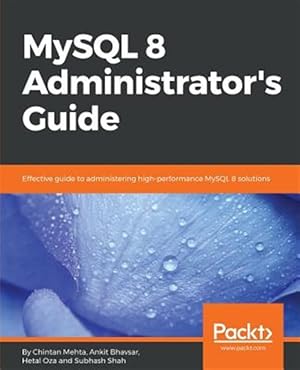 Imagen del vendedor de MySQL 8 Administrator's Guide a la venta por GreatBookPrices