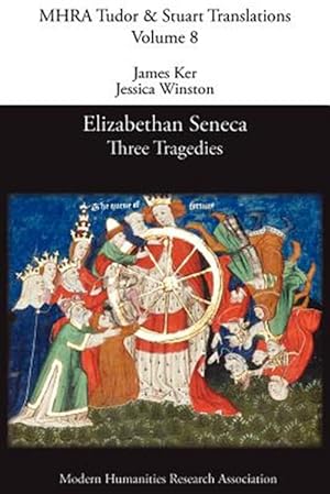 Seller image for Elizabethan Seneca: Three Tragedies for sale by GreatBookPrices