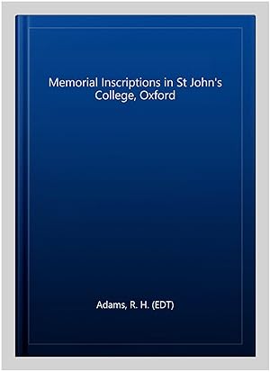 Imagen del vendedor de Memorial Inscriptions in St John's College, Oxford a la venta por GreatBookPrices