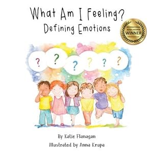 Image du vendeur pour What Am I Feeling? : Defining Emotions mis en vente par GreatBookPrices