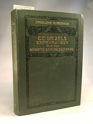 C. E. Diezels Erfahrungen aus dem Gebiet der Niederjagd (Jagdliche Klassiker)