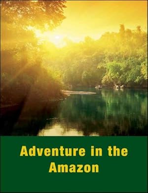 Imagen del vendedor de Adventure in the Amazon a la venta por GreatBookPrices