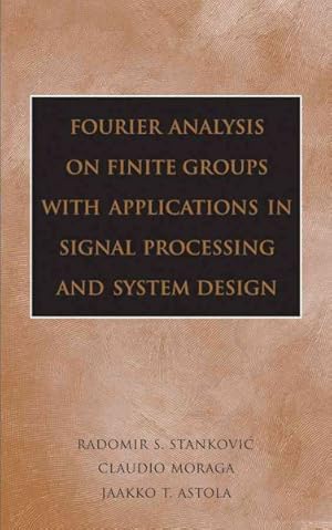 Seller image for Fourier Analysis On Finite Groups with Applications in Signal Processing And System Design for sale by GreatBookPrices