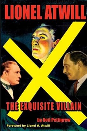 Imagen del vendedor de Lionel Atwill The Exquisite Villain a la venta por GreatBookPrices